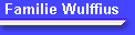 Familie Wulffius