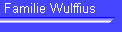 Familie Wulffius